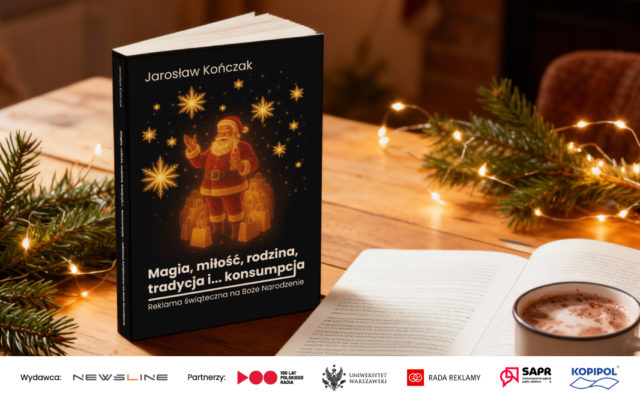 Magia, miłość, rodzina, tradycja i konsumpcja – święta w reklamie XXI wieku Magia, miłość, rodzina, tradycja i konsumpcja – święta w reklamie XXI wieku